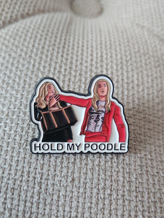 Accessories - Hold my Poodle- White Chick Movie Pin Funny Waynes Brothers